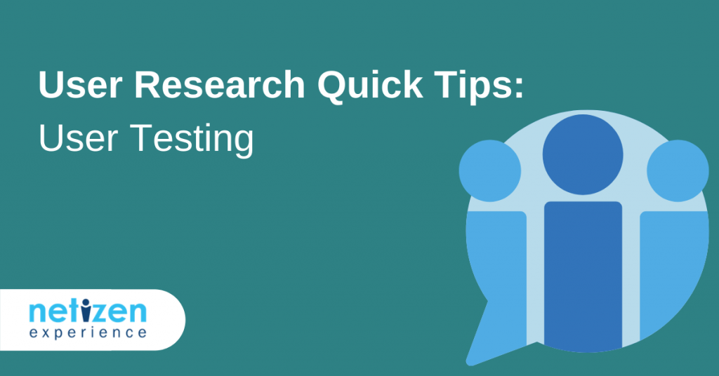 User Research Quick Tips: User Testing