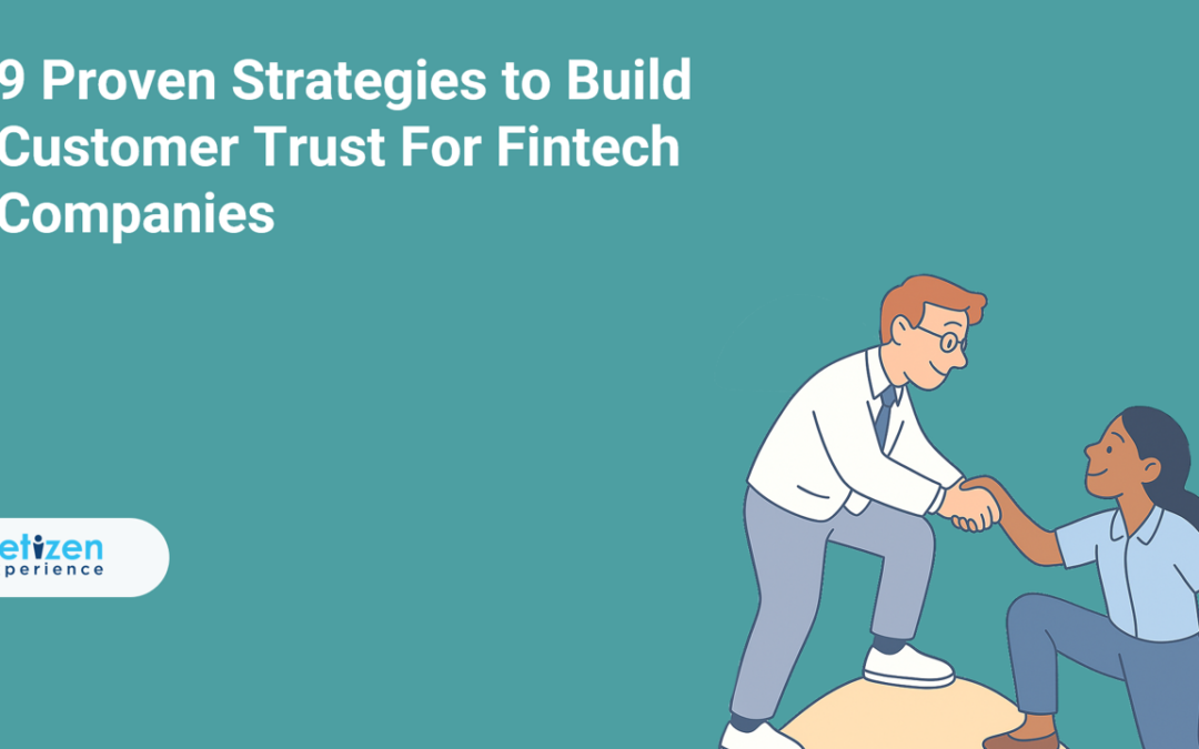 9 Proven Strategies to Build Customer Trust For Fintech Companies