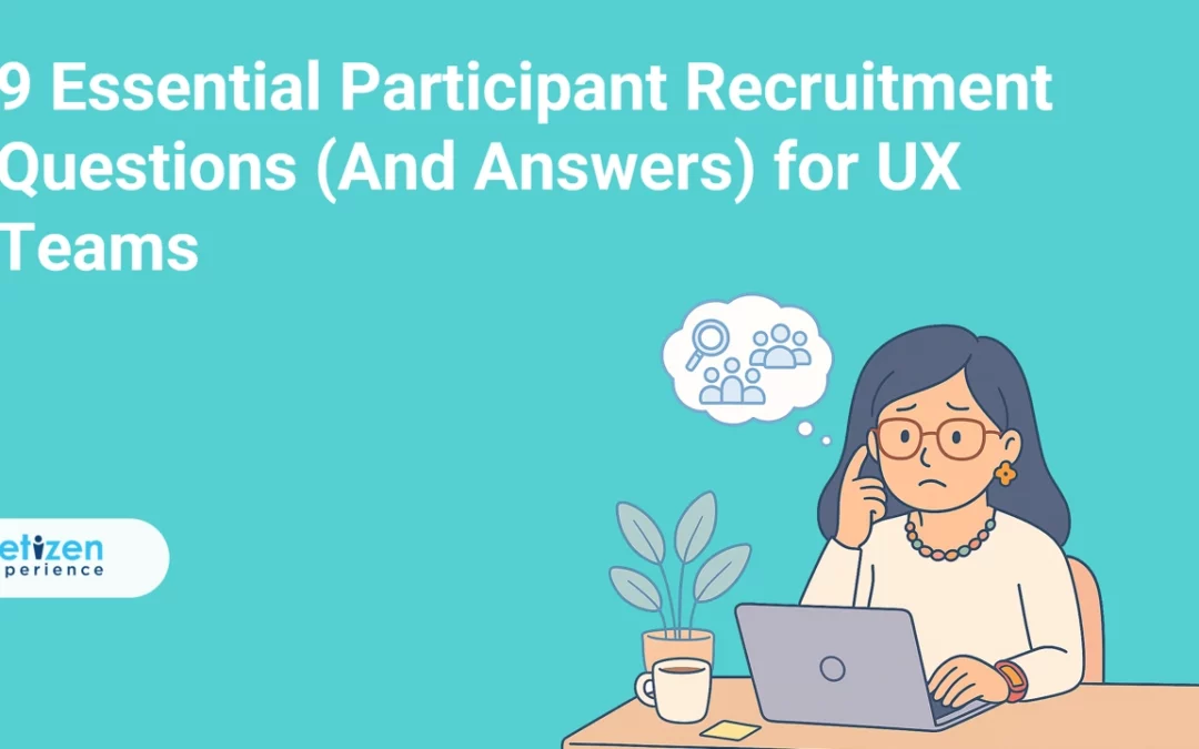9 Essential Participant Recruitment Questions (And Answers) for UX Teams