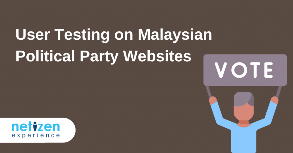 User Testing on Malaysian Political Party Websites