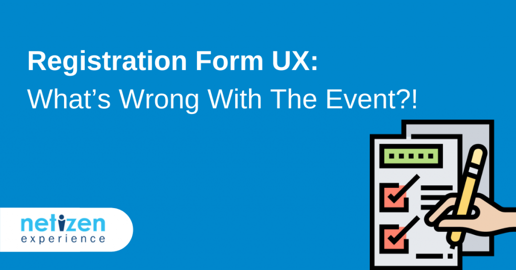 Registration Form UX: What’s Wrong With The Event?!