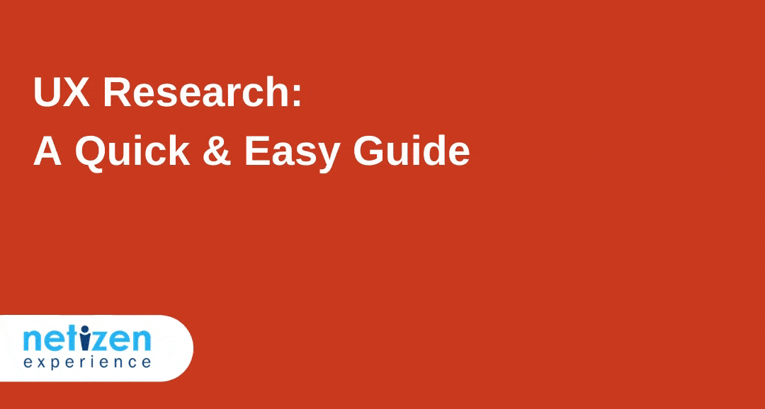 UX Research: A Quick & Easy Guide