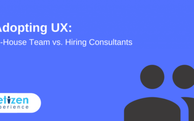 Adopting UX: In-House Team vs. Hiring Consultants