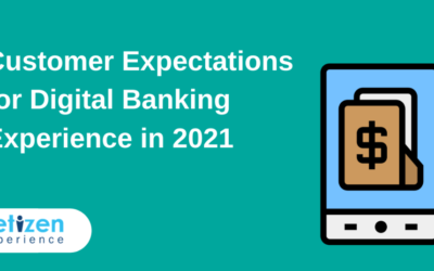 Customer Expectations for Digital Banking Experience in 2021