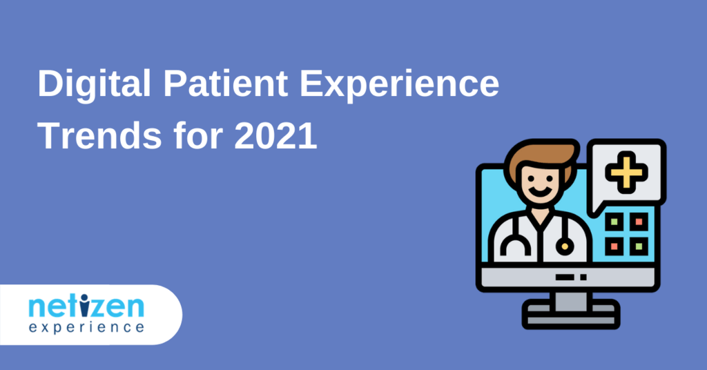 Digital Patient Experience Trends for 2021