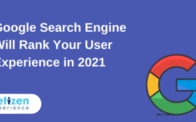 Google Search Engine Will Rank Your User Experience in 2021