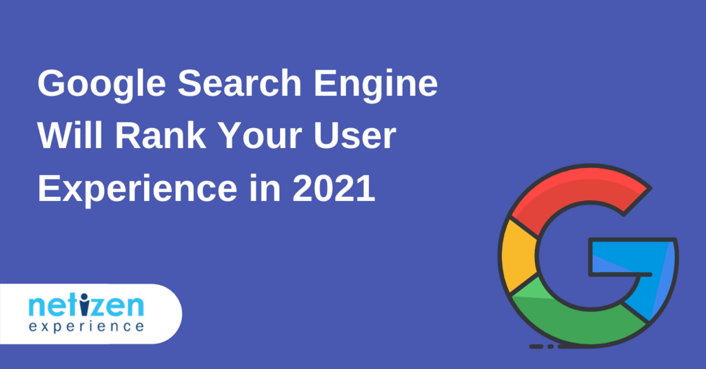 Google-Search-Engine-Will-Rank-Your-User-Experience-in-2021