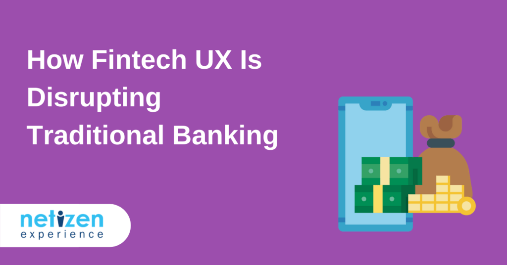 How-Fintech-UX-Is-Disrupting-Traditional-Banking