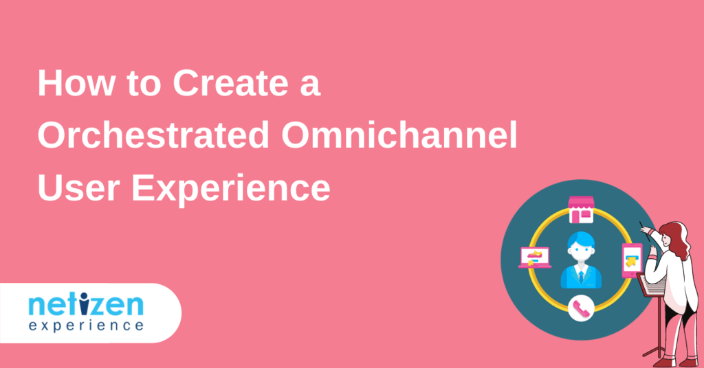 How-to-Create-a-Orchestrated-Omnichannel-User-Experience
