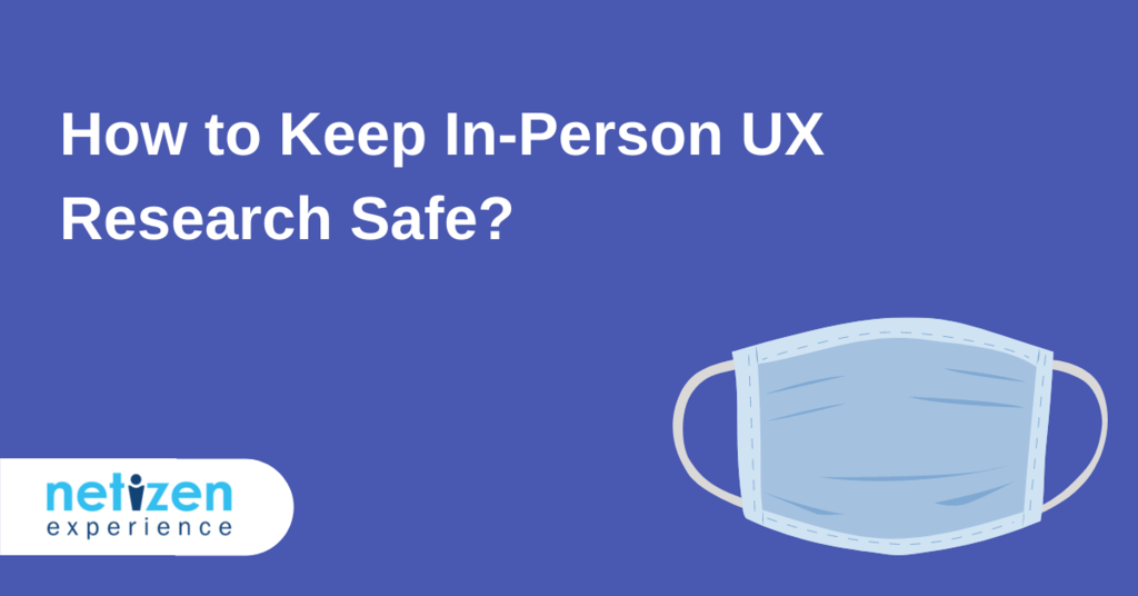 How to Keep In-Person UX Research Safe?