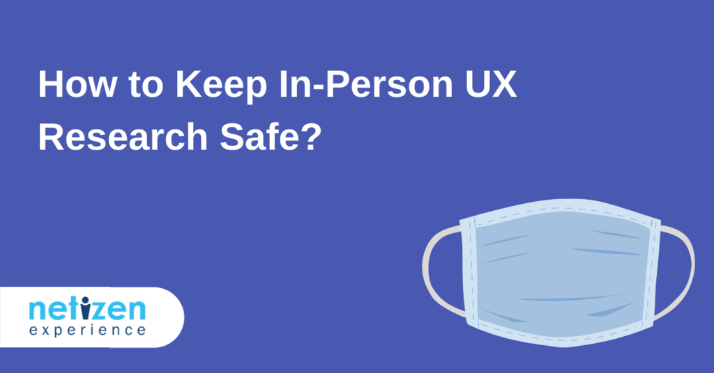 How-to-Keep-In-Person-UX-Research-Safe-Covid-Social-Distance