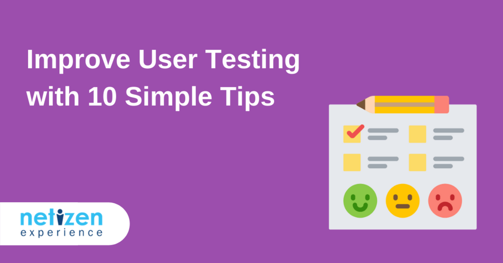 Improve User Testing with 10 Simple Tips
