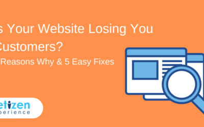 Is Your Website Losing You Customers? Here Are 5 Reasons Why and 5 Easy Fixes