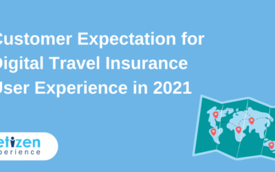 Customer Expectation for Digital Travel Insurance User Experience in 2021