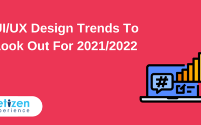 UI/UX Design Trends To Look Out For 2021/2022