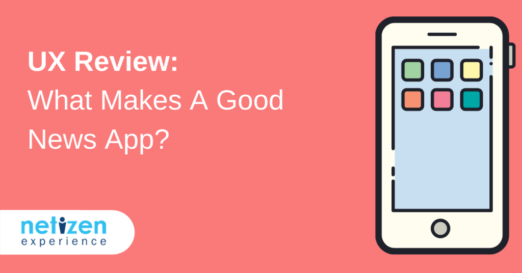 UX Review: What Makes A Good News App?