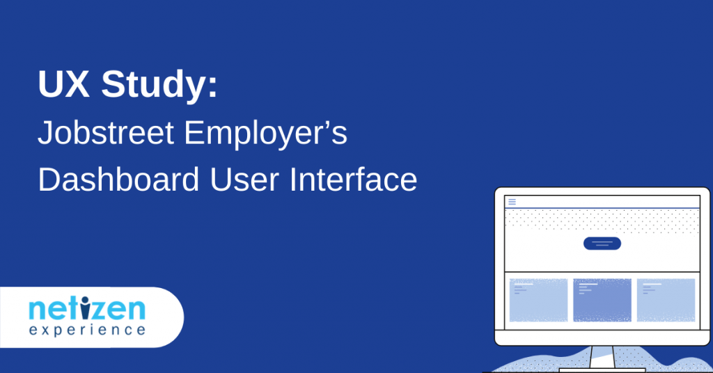 A UX Study on Jobstreet Employer’s Dashboard User Interface