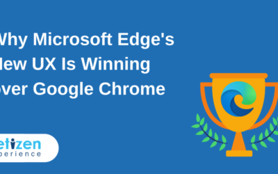 Why Microsoft Edge’s New UX Is Winning over Google Chrome