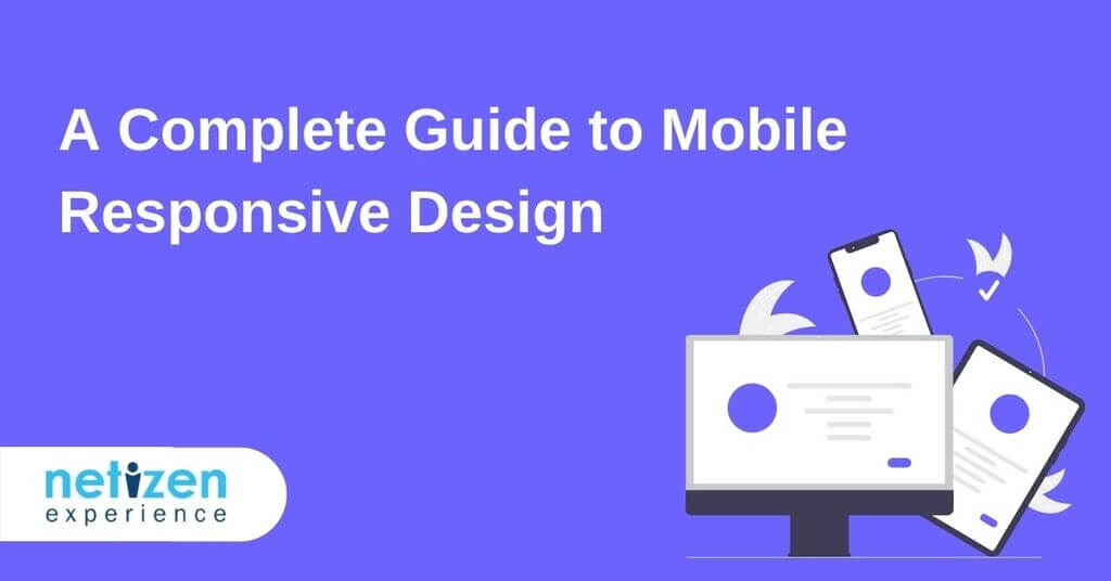 A Complete Guide to Mobile Responsive Design