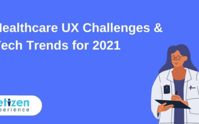 Healthcare UX Challenges & Tech Trends for 2021