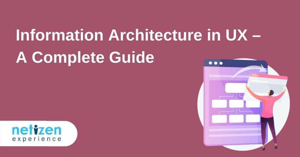 Guide On Information Architecture In UX | Netizen Experience