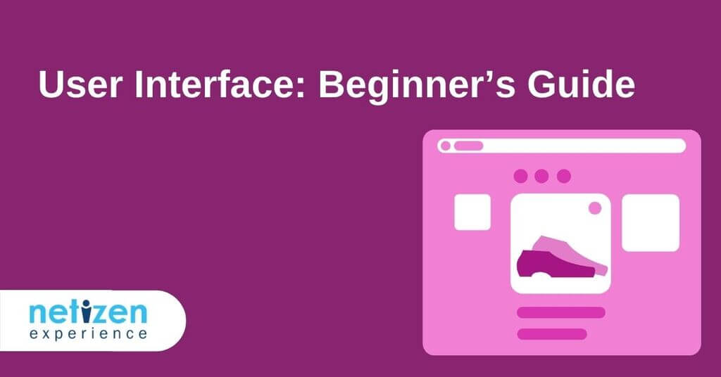 User Interface: Beginner’s Guide