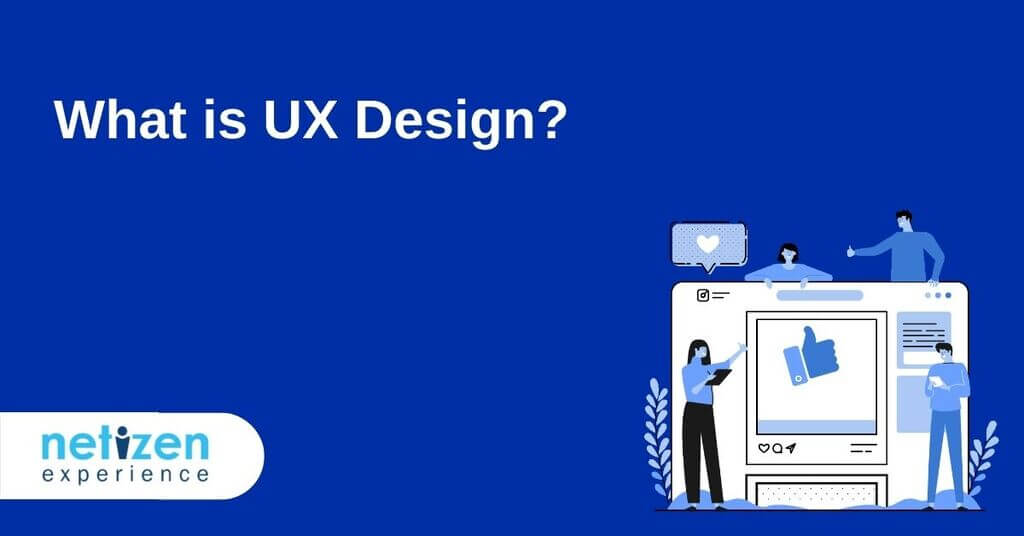 What is UX Design?