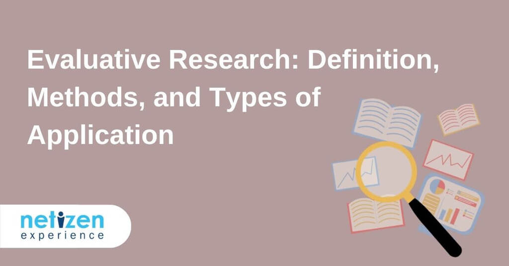 Evaluation Research: Definition, Methods, and Types of Application