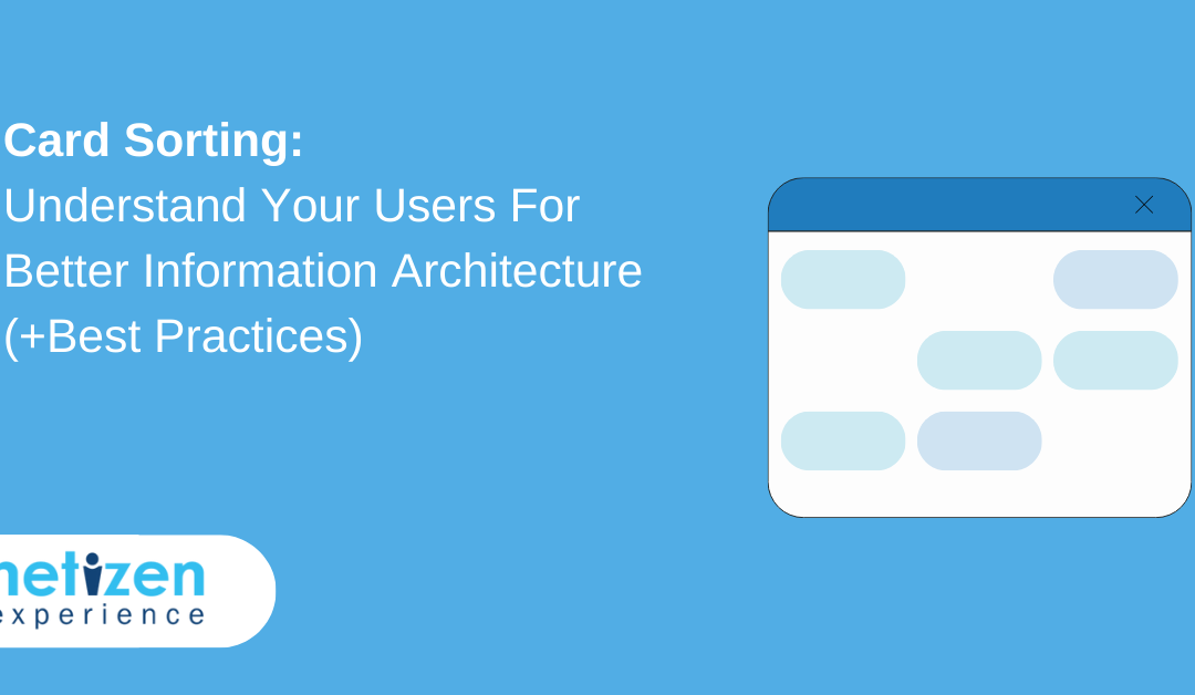Card Sorting: Understand Your Users For Better Information Architecture  (+Best Practices)