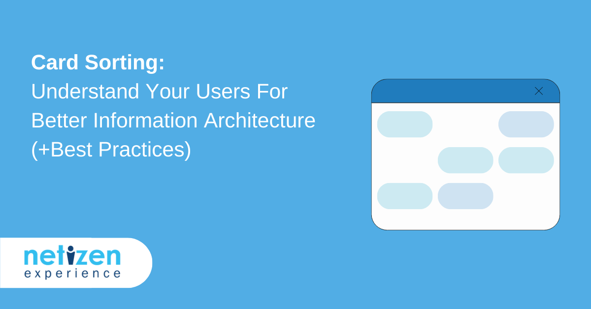 Card Sorting Understand Your Users For Better Information Architecture (+Best Practices)