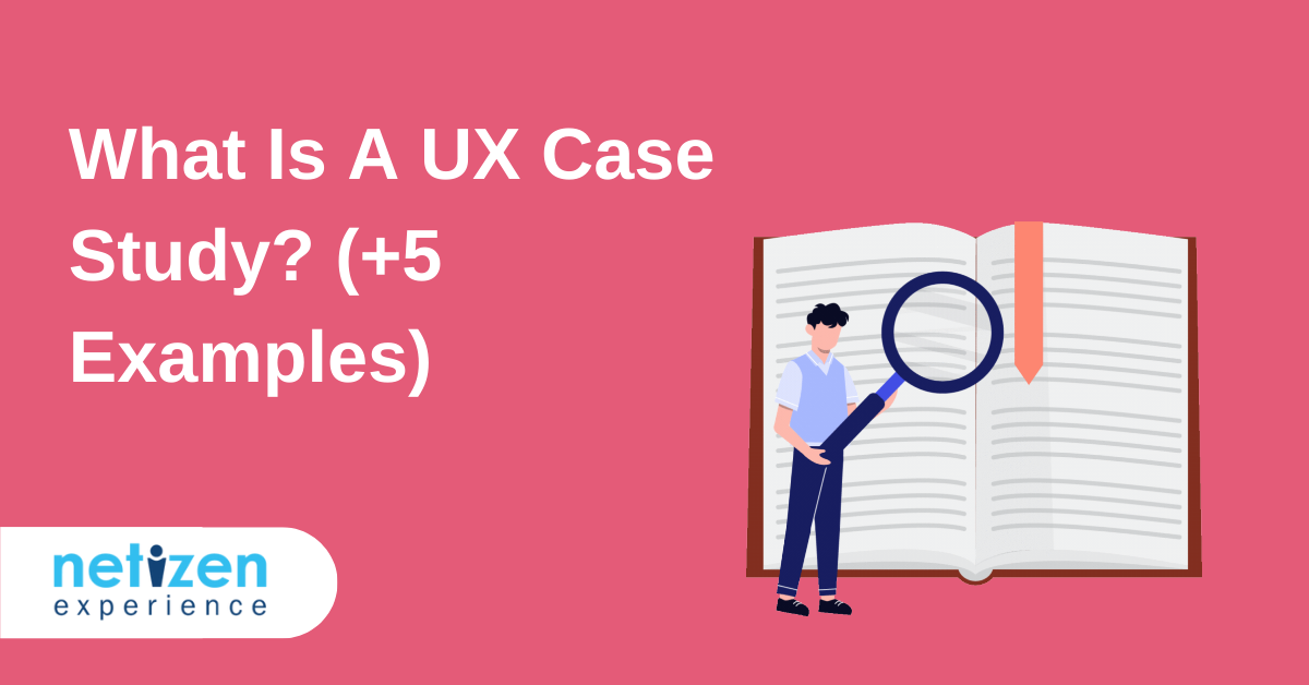 What Is A UX Case Study_ (+5 Examples)