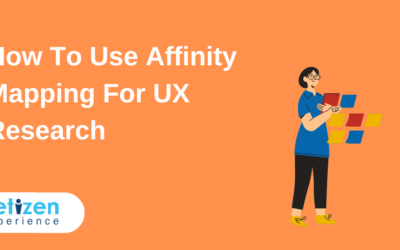 How To Use Affinity Mapping For UX Research?