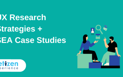 UX Research Strategies + SEA Case Studies