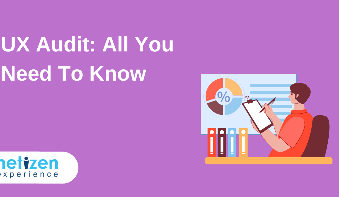 UX Audit: All You Need To Know