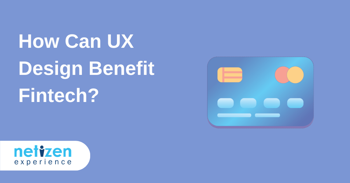 How Can UX Design Benefit Fintech