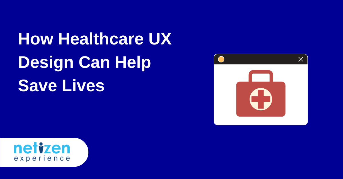 How Healthcare UX Design Can Help Save Lives