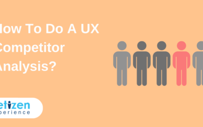 How To Do A UX Competitor Analysis?