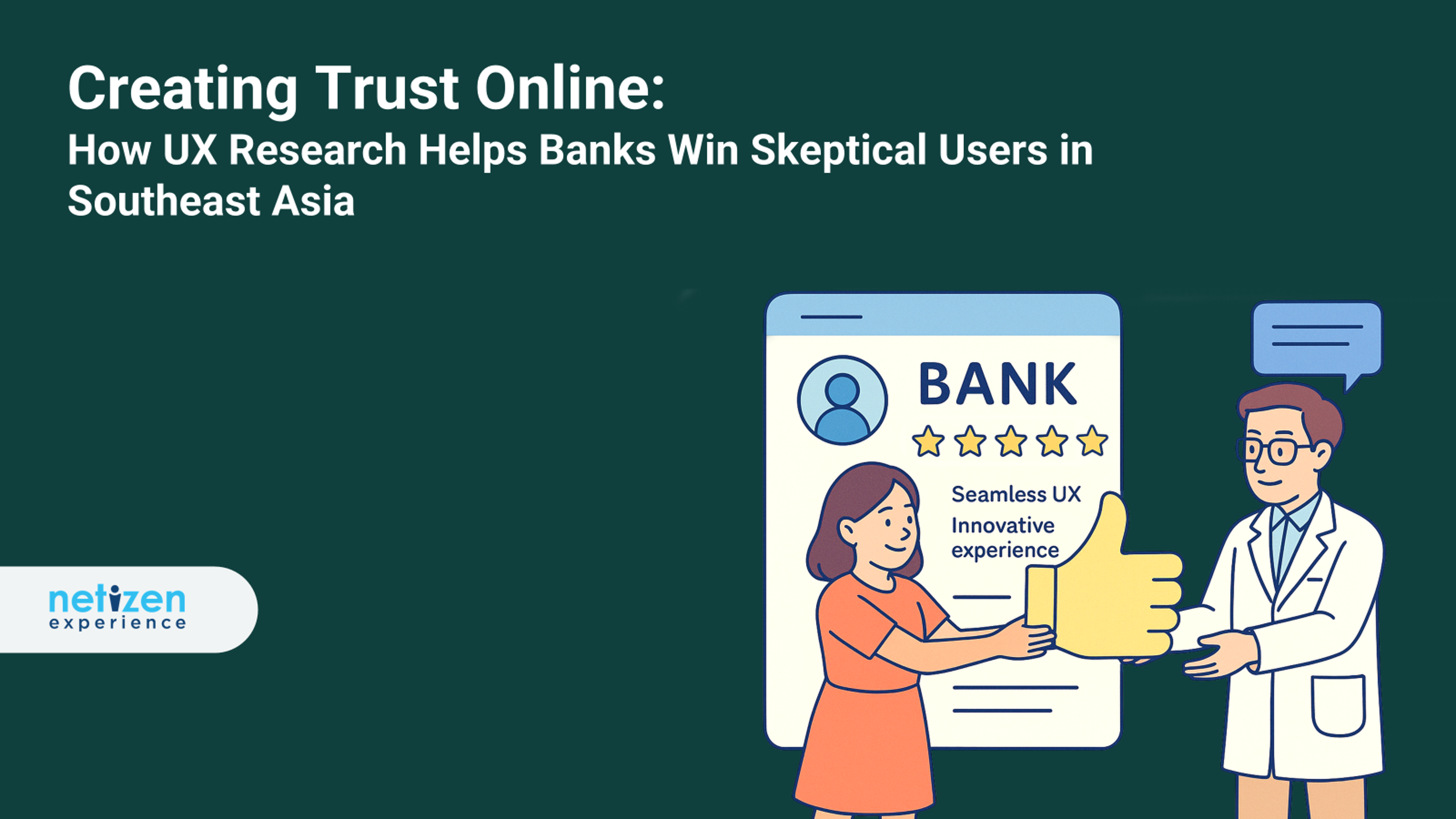 Creating Trust Online: How UX Research helps banks win over skeptical users